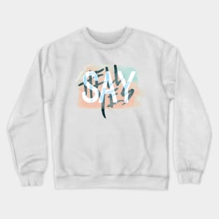 Say Hell Yes! Crewneck Sweatshirt